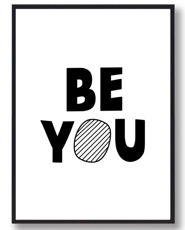 Be You - plakat (Størrelse: M - 30x40cm)