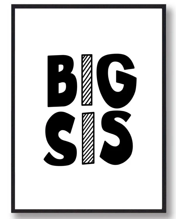 Big Sis - plakat (Størrelse: M - 30x40cm)