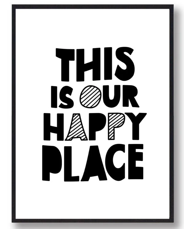 This is our happy place  - plakat (Størrelse: M - 30x40cm)