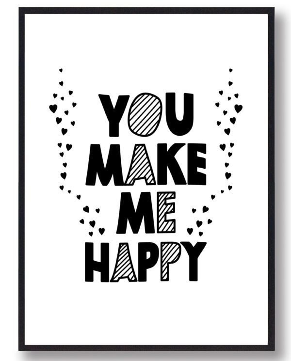 You make me happy - plakat (Størrelse: L - 50x70cm (B2))